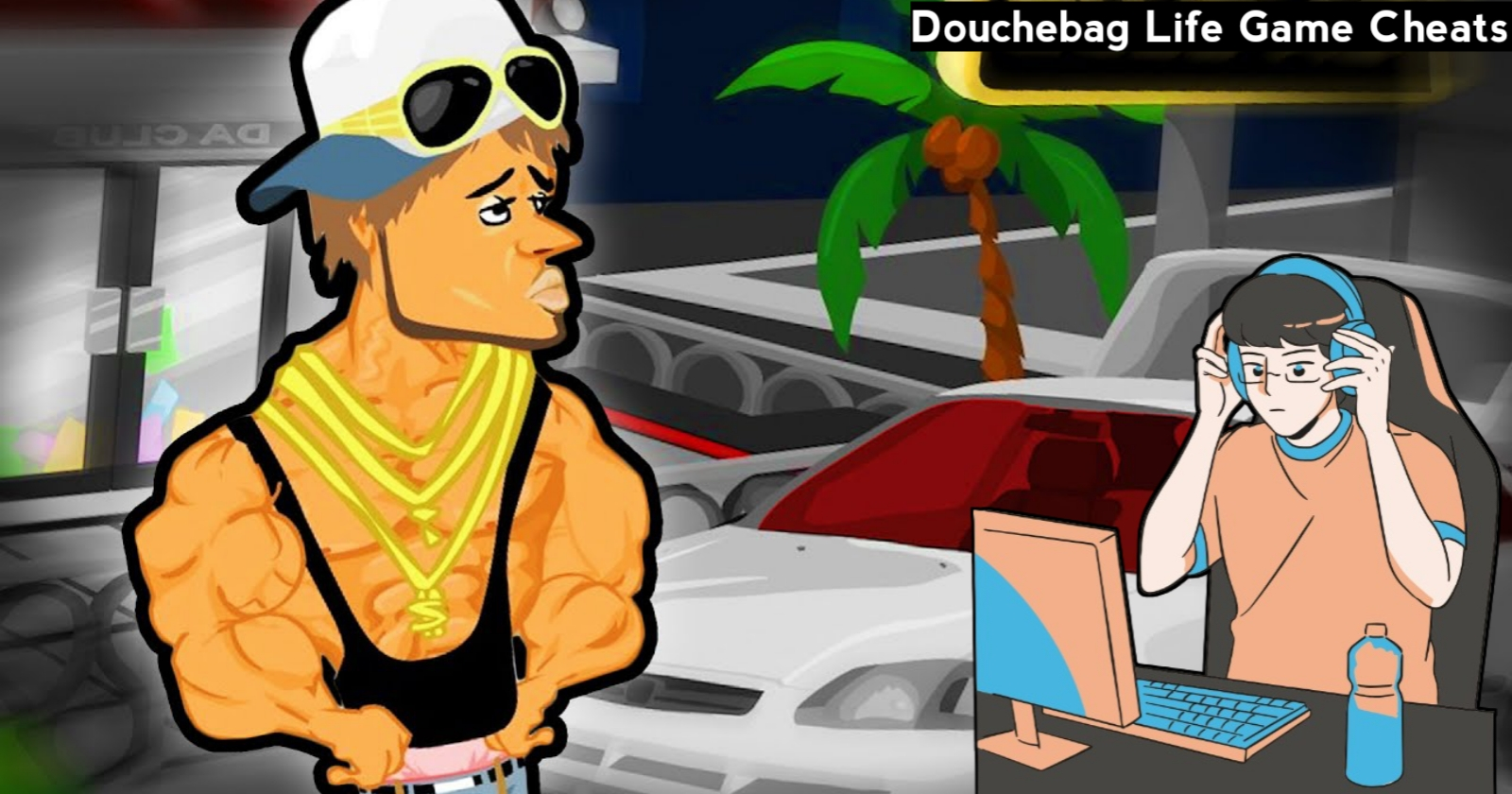 Douchebag Life Game Cheats