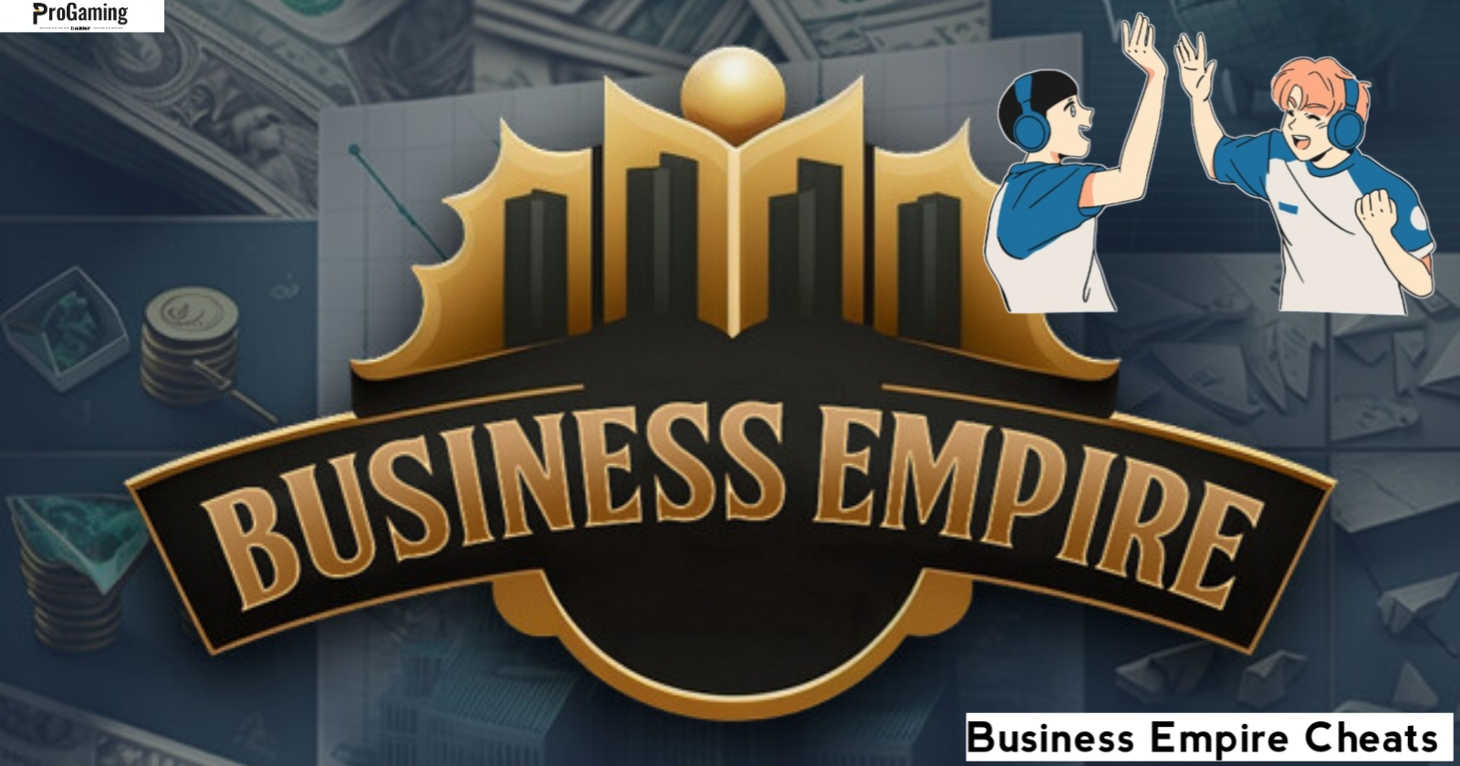 Business Empire Game Cheats